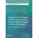 Design and Performance of Policy Instruments to Promote the Development of Renewable Energy: Emerging Experience in Selected Developing Countries