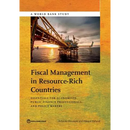 Fiscal Management in Resource-Rich Countries: Essentials for Economists, Public Finance Professionals, and Policy Makers