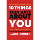 10 Things They Hate About YOU: A CX Playbook for Leaders