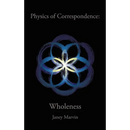 Physics of Correspondence Wholeness