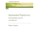 Multisided Platforms: Evaluating launch conditions