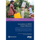 Innovations in Wash Impact Measures: Water and Sanitation Measurement Technologies and Practices to Inform the Sustainable Development Goals