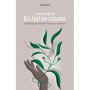 Journey to Enlightenment: Unfolding the Path to Ultimate Freedom
