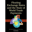 Floating Exchange Rates and the State of World Trade Payments