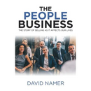 The People Business: The Story of Selling as It Affects Our Lives
