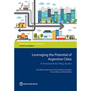 Leveraging the Potential of Argentine Cities: A Framework for Policy Action