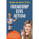 Friendship Love Autism: Communication Challenges and the Autism Diagnosis that Gave Us a New Life Together