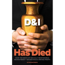 D & I Has Died: How The Birth Of Socially Responsible Recruitment Erases Bias and Drives Profit