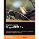 Implementing Sugarcrm 5.X