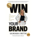 Win Your Brand: The Unapologetic Playbook for Becoming Iconic