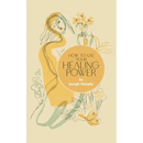 How to Use Your Healing Power