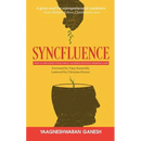 Syncfluence: How to Influence Your Target Audience Without Burning Cash