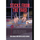Sticks from the Yard: Story about how Sticks began, and the creative side of a world in prison