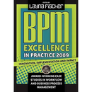 BPM Excellence in Practice 2009: Innovation, Implementation and Impact Award-winning Case Studies in Workflow and Business Process Management