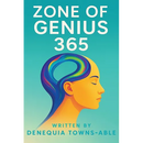 Zone of Genius 365: A Book of Life Lessons, God's Blessings & Inspirational Quotes
