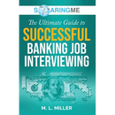 SoaringME The Ultimate Guide to Successful Banking Job Interviewing