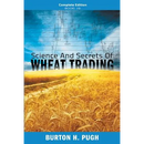 Science and Secrets of Wheat Trading: Complete Edition (Books 1-6)