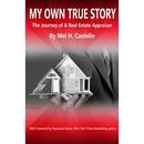 My Own True Story: The Journey of A Real Estate Appraiser