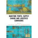 Maritime Ports, Supply Chains and Logistics Corridors