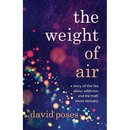 The Weight of Air: A Story of the Lies about Addiction and the Truth about Recovery