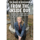 The Magic of Realigning From the Inside Out: Because you weren't meant to just get through the day