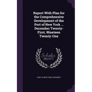 Report With Plan for the Comprehensive Development of the Port of New York ... December Twenty-First, Nineteen Twenty-One