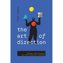 The Art of Direction: Personal Perspectives on the Path to Creative Leadership