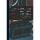 Facts About the Waldorf-Astoria.