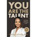 You Are The Talent: Unlocking Potential in a Changing World&