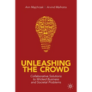 Unleashing the Crowd: Collaborative Solutions to Wicked Business and Societal Problems