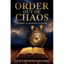 Order Out of Chaos: There is Always a Plan
