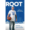 Root: A Memphis Hoops Dream