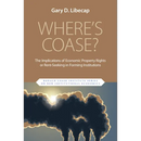 Where's Coase?: The Implications of Economic Property Rights or Rent-Seeking in Forming Institutions