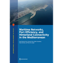 Maritime Networks, Port Efficiency, and Hinterland Connectivity in the Mediterranean