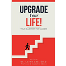 Upgrade Your Life! Your Blueprint for Success
