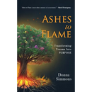 Ashes to Flame: Transforming Trauma Into Purpose