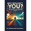 Why Wouldn't You?: How Curiosity Can Transform the Way You Live, Learn, and Grow