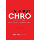 The AI-First CHRO: The Missing Playbook - From AI Promise to Boardroom Results