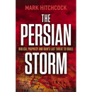 The Persian Storm: Bible Prophecy and Iran's Last Threat to Israel