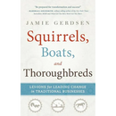 Squirrels, Boats, and Thoroughbreds