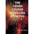 The Crash Course In Selling Hypnosis