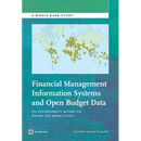 Financial Management Information Systems and Open Budget Data: Do Governments Report on Where the Money Goes?