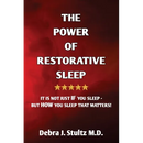 The Power of Restorative Sleep: It Is Not Just If You Sleep - But How You Sleep That Matters!