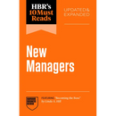 Hbr's 10 Must Reads for New Managers, Updated and Expanded (Featuring "Becoming the Boss" by Linda A. Hill)