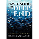 Navigating the Deep End: Resilient Leadership in a Volatile World
