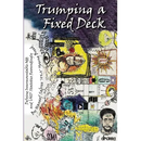 Trumping a Fixed Deck