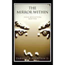 The Mirror Within: Your Reflection Matters
