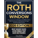 The Roth Conversions Window: How to Convert at 12-22% Rates in the OBBBA Era Before RMDs Force You Into 24-32% Brackets and Trigger Up to $15,000/Year