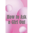 How to Ask a Girl Out: These tactics will enhance your confidence to ask a girl out.