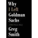 Why I Left Goldman Sachs: A Wall Street Story